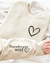 REMEMBER YOUR WHY SWEATSHIRT