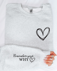 REMEMBER YOUR WHY SWEATSHIRT